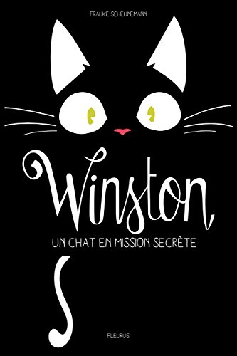 Winston. Winston : un chat en mission secrète