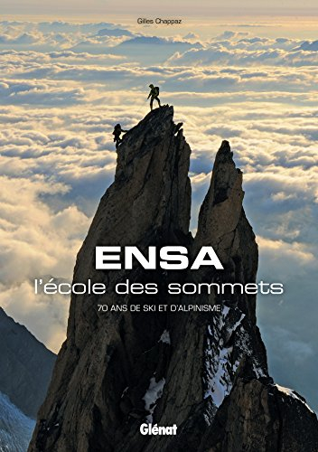 ENSA, l'école des sommets : 70 ans de ski et d'alpinisme