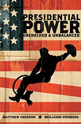 presidential power - unchecked and unbalanced