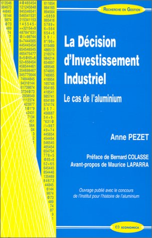 La décision d'investissement industriel : le cas de l'aluminium