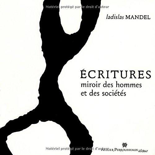 Ecritures : miroir des hommes et des sociétés