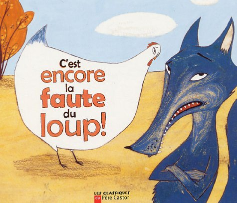C'est encore la faute du loup !