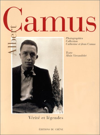 Camus : vérités et légendes