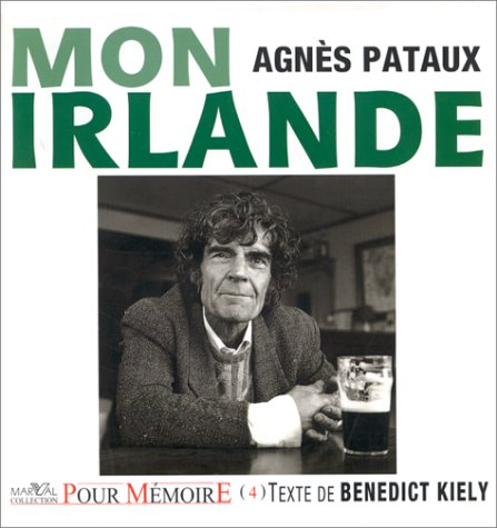 Mon Irlande - Agnès Pataux, Benedict Kiely