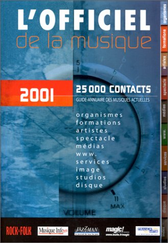 L'officiel de la musique, 2001 : guide annuaire des musiques actuelles