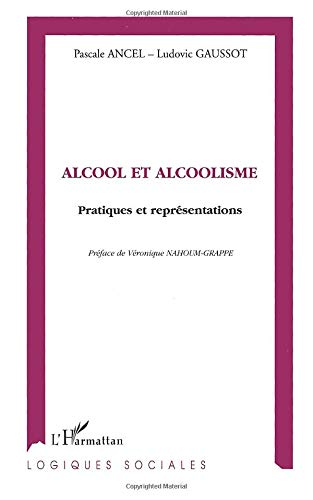 Alcool et alcoolisme : pratiques et représentations