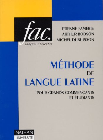Méthode de langue latine : pour grands commençants et étudiants