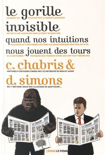 Le gorille invisible : quand nos intuitions nous jouent des tours