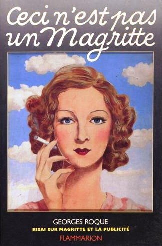 Ceci n'est pas un Magritte ! : essai sur Magritte et la publicité