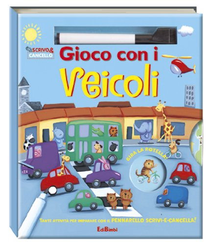 gioco con i veicoli. scrivo e cancello. con gadget