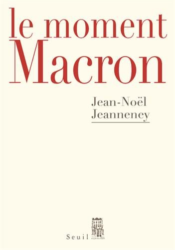 Le moment Macron : un président et l'histoire