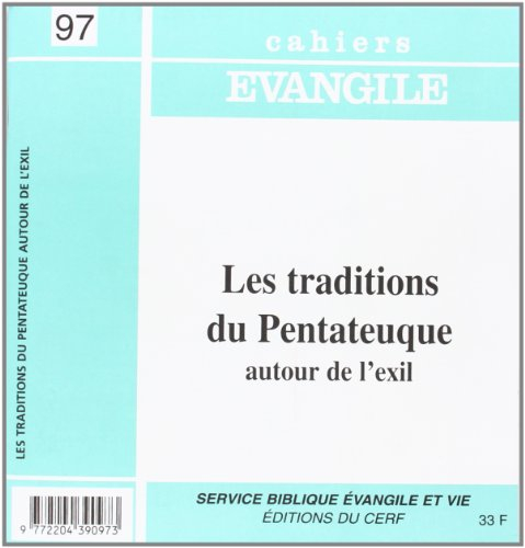 Cahiers Evangile, n° 97. Les traditions du Pentateuque autour de l'exil