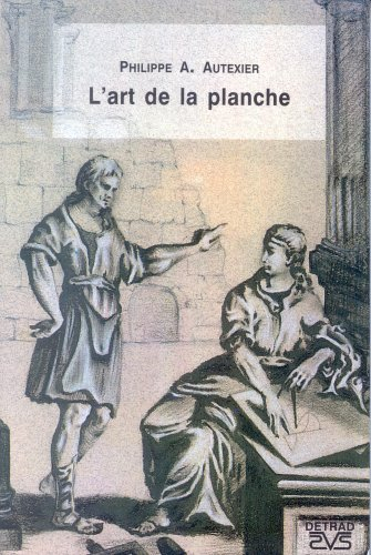 L'art de la planche : théorie et pratique du morceau d'architecture et de la communication en loge