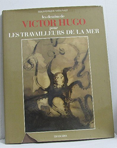 Les Dessins de Victor Hugo pour Les Travailleurs de la mer