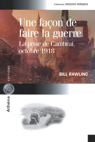 Une façon de faire la guerre : La prise de Cambrai, octobre 1918