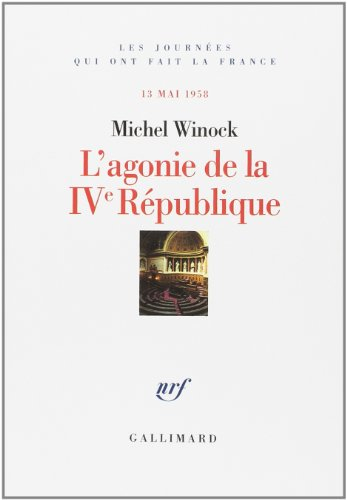 L'agonie de la IVe République : le 13 mai 1958