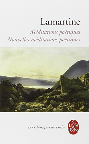 Méditations poétiques. Nouvelles méditations poétiques