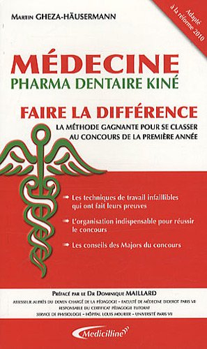Médecine pharma dentaire kiné : faire la différence : la méthode gagnante pour se classer au concour