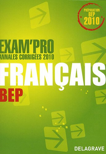 Français BEP : annales corrigées 2010