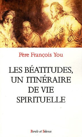 Les Béatitudes, un itinéraire de vie spirituelle