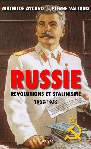 Russie : révolutions et stalinisme, 1905-1953