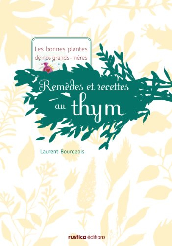 Remèdes et recettes au thym