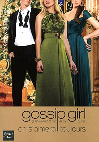 Gossip girl. Vol. 16. On s'aimera toujours