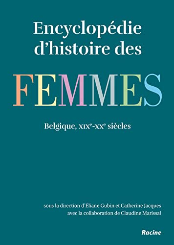 Encyclopédie d'histoire des femmes : Belgique, XIXe-XXe siècles