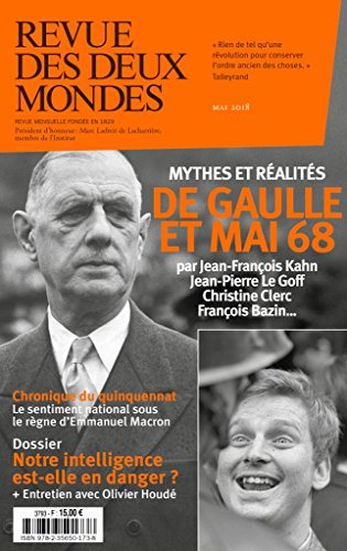 Revue des deux mondes, n° 5 (2018). De Gaulle et mai 68 : mythes et réalités