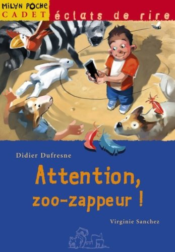 Attention, zoo-zappeur !