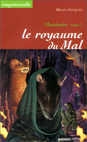 Rougemuraille : Mattiméo. Vol. 3. Le royaume du mal