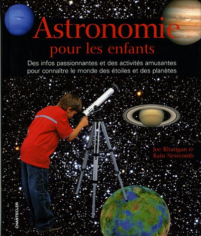 Astronomie pour les enfants : des infos passionnantes et des activités amusantes pour connaître le m
