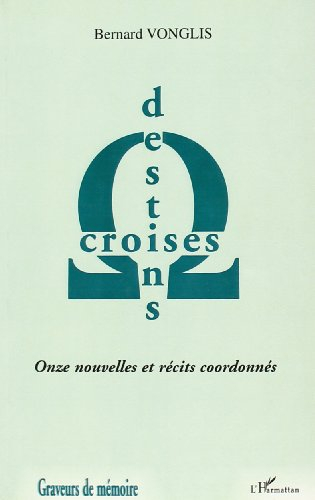 Destins Croisés (Vonglis) Onze Nouvelles et Recits Coo