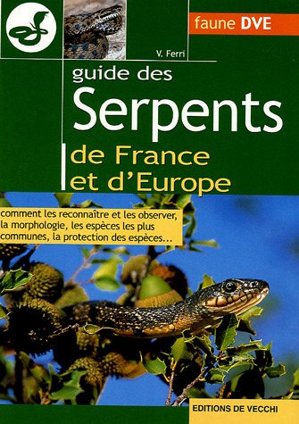 Guide des serpents de France et d'Europe