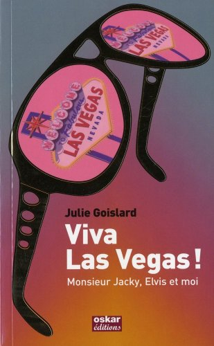 Viva Las Vegas ! : monsieur Jacky, Elvis et moi