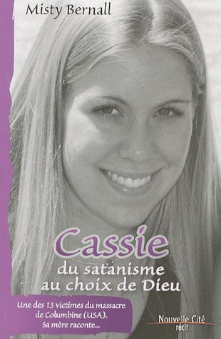Cassie : du satanisme au choix de Dieu : récit