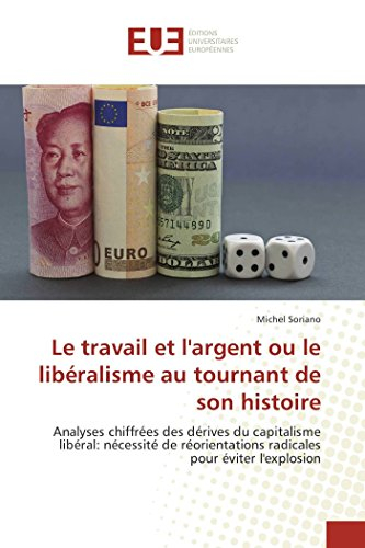 le travail et l'argent ou le libéralisme au tournant de son histoire