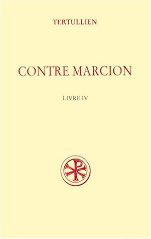 Contre Marcion. Vol. 4