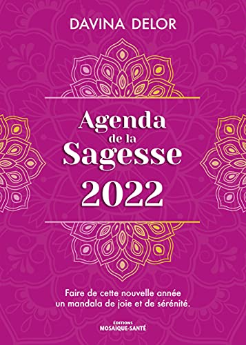 Agenda de la sagesse 2022 : faire de cette nouvelle année un mandala de joie et de sérénité