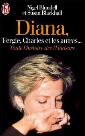 Diana, Fergie, Charles et les autres : toute l'histoire des Windsors