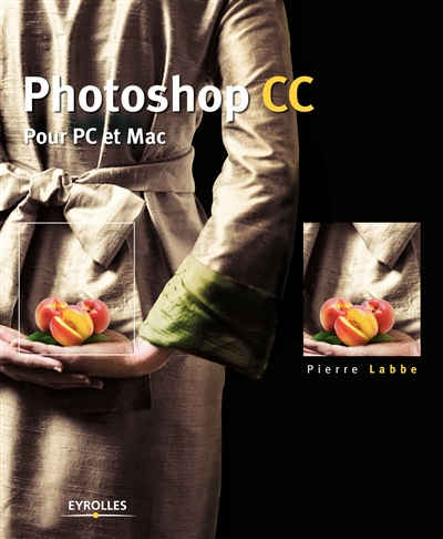 Photoshop CC : pour PC et Mac