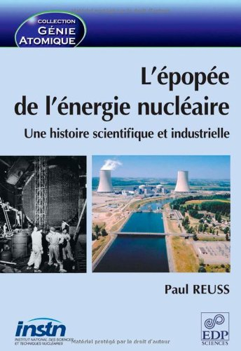 L'épopée de l'énergie nucléaire : une histoire scientifique et industrielle