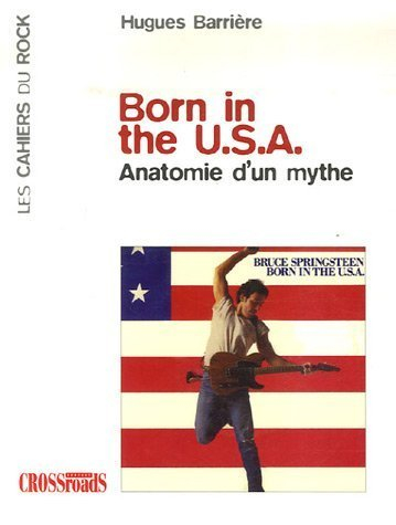 Born in the USA : anatomie d'un mythe