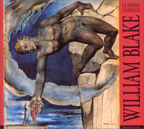 William Blake : The divine comedy. William Blake : Die göttliche Komödie. William Blake : La divine 