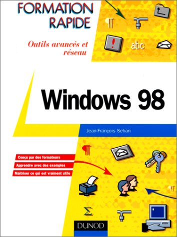 Windows 98 : outils avancés et réseau
