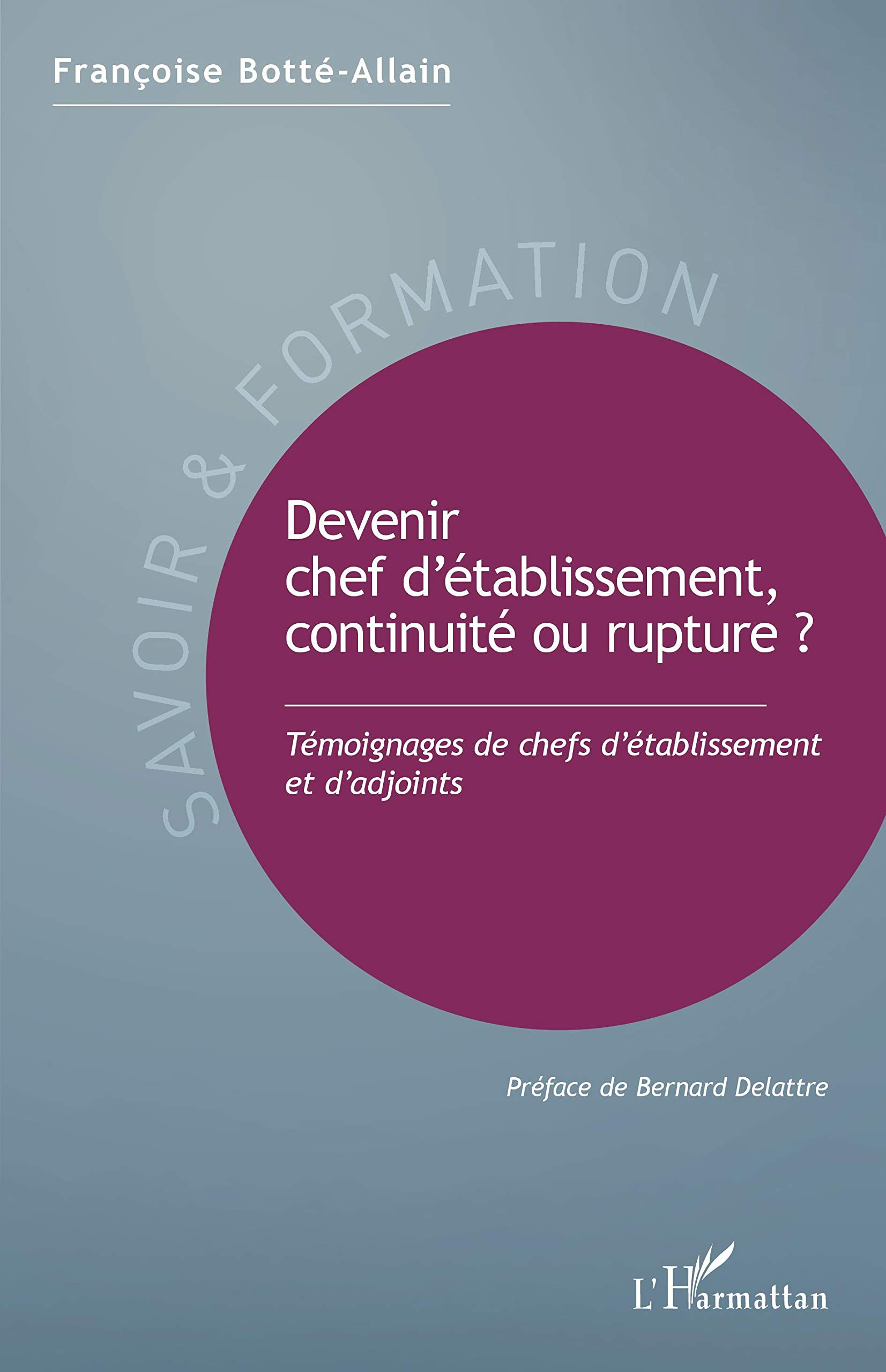 Devenir chef d'établissement scolaire, continuité ou rupture ? : témoignages de chefs d'établissemen