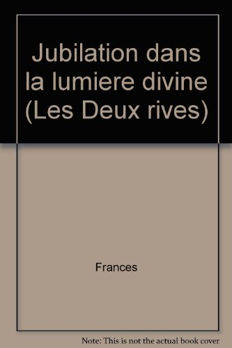 Jubilation dans la lumière divine : Françoise Romaine 1384-1440