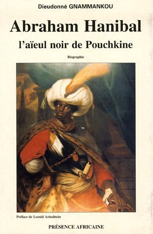 Abraham Hanibal : l'aïeul noir de Pouchkine