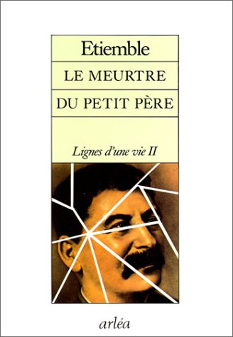 Lignes d'une vie. Vol. 2. Le meurtre du petit père : naissance à la politique