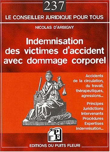 Indemnisation des victimes d'accidents avec dommage corporel : accidents de la circulation, du trava